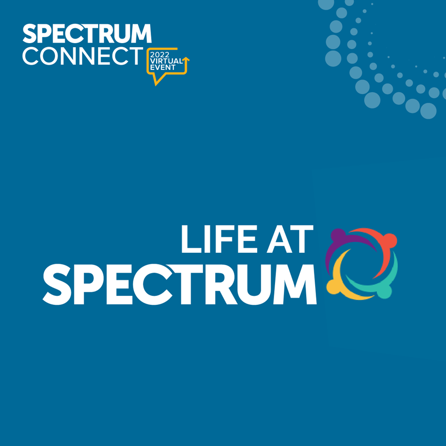 Spectrum Connect - Life at Spectrum 